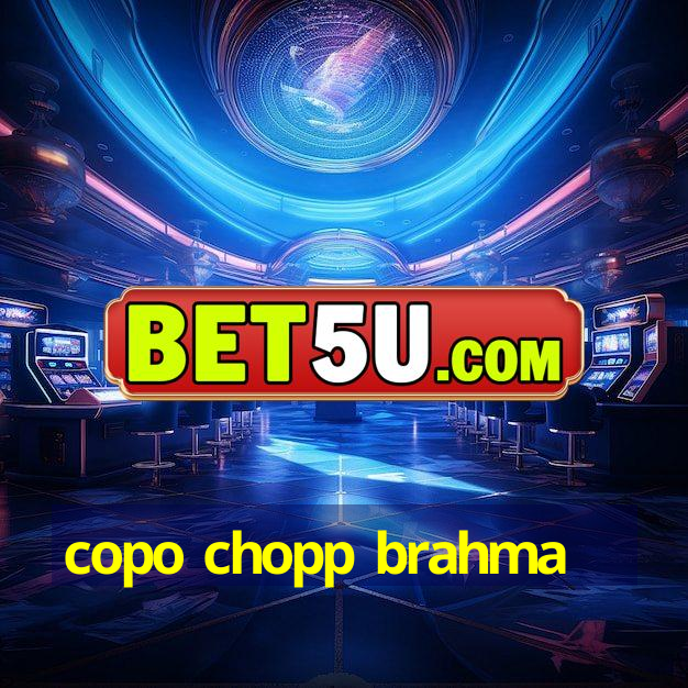 copo chopp brahma